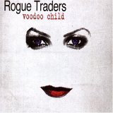 Rogue traders Voodoo Child Singles Reviews