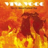 Viva Voce Get Yr Blood Sucked Out review