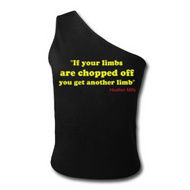 Heather Mills "If Your Limbs Are Chopped Off You Get Another Limb" T-shirt